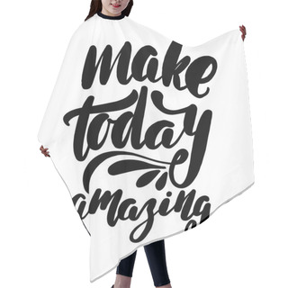 Personality  Inspirational Handwritten Brush Lettering Inscription Hair Cutting Cape