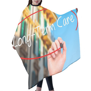 Personality  Man Hand Writing Long-Term Care With Black Marker On Visual Scre Hair Cutting Cape
