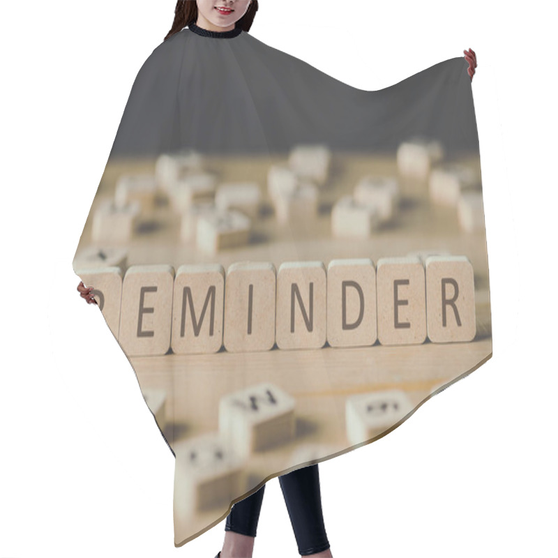 Personality  Selective Focus Of Word Reminder Made Of Cubes Surrounded By Blocks With Letters On Wooden Surface Isolated On Black Hair Cutting Cape