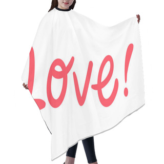 Personality  Vector Hand Drawn Lettering Design For Valentines Day Hair Cutting Cape