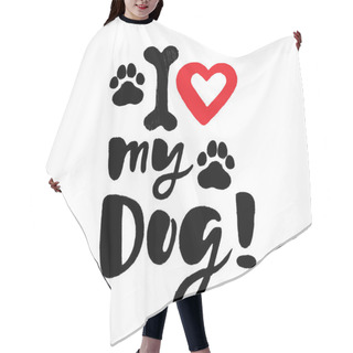 Personality  I Love My Dog! Brush Lettering With Paws, Bone And Heart Hair Cutting Cape