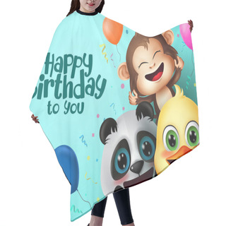 Personality  Birthday Party Animals Character Vector Design. Happy Birthday Text With Friends Surprise Animal Characters And Colorful Party Elements Like Balloon And Confetti For Kids Celebration Greeting Card. Vector Illustration   Hair Cutting Cape