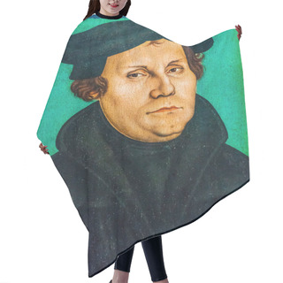 Personality  Wittenberg, Germany - March 18, 2018 Martin Luther' Portrait 1500s Painting Cranach Elder Martin Luther House Lutherstadt Wittenberg Germany Hair Cutting Cape