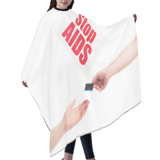 Personality  Cropped Image Of Girlfriend Giving Condom To Boyfriend, Card With Stop Aids Text Isolated On White Hair Cutting Cape