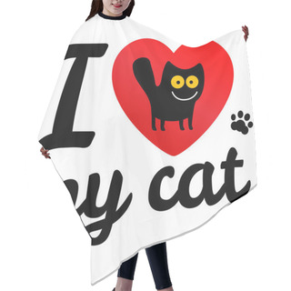 Personality  I Love My Cat. Hair Cutting Cape