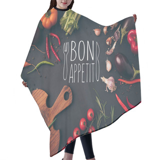 Personality  Top View Of Different Vegetables And Cutting Board On Table With Bon Appetit Lettering Hair Cutting Cape