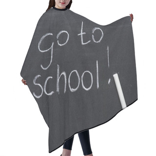 Personality  Phrase Go To School With Piece Of Chalk Hair Cutting Cape