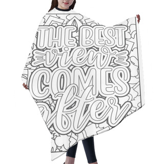 Personality  Motivational Quotes Coloring Page. Inspirational Quotes Coloring Page. Affirmative Quotes Coloring Page. Positive Quotes Coloring Page. Good Vibes. Motivational Swear Word. Motivational Typography. Hair Cutting Cape
