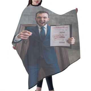 Personality  Low Angle View Of Aggressive Collector With Documents With Foreclosure And Final Notice Lettering Pointing With Finger And Shouting In Room Hair Cutting Cape