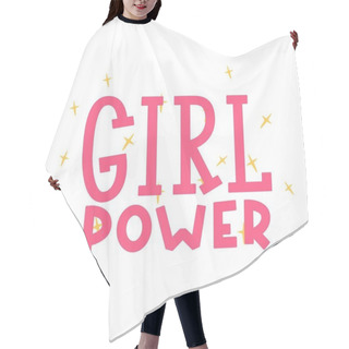 Personality  Vector Illustration Set Of Girl Power Lettering. Cute Art With Graphic Slogan, Quote, Phrases For Card, Posters, Decor. Hair Cutting Cape