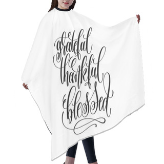 Personality  Grateful Thankful Blessed Hand Lettering Inscription To Thanksgi Hair Cutting Cape