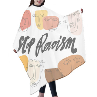 Personality  Stop Racism. Hand Drawn Lettering Logo For Social Media Content. Anti Racist Banner Hair Cutting Cape