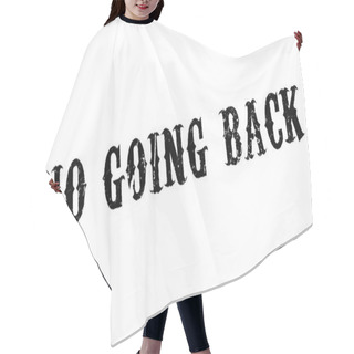 Personality  No Going Back Rubber Stamp Hair Cutting Cape