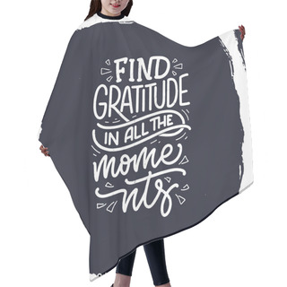 Personality  Hand Drawn Lettering Quote About Gratitude. Cool Phrase For Print And Poster Design. Inspirational Slogan. Vector Hair Cutting Cape