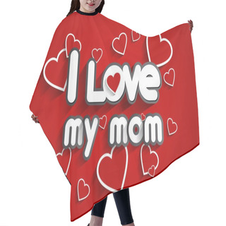 Personality  I Love My Mom Hair Cutting Cape
