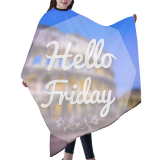 Personality  Good Morning Friday On Blur Background Greeting Card. Hair Cutting Cape