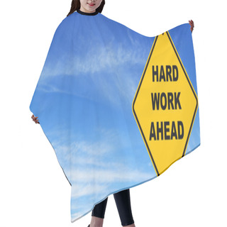 Personality  Hard Work Ahead Road Sign Hair Cutting Cape