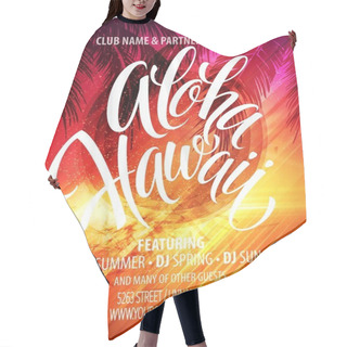 Personality  Aloha Hawaii  Summer Beach Party Poster. Vector Illustration Hair Cutting Cape