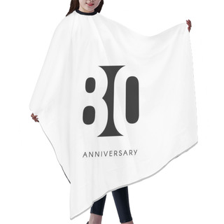 Personality  Eighty Anniversary, Minimalistic Logo. Eightieth Years, 80th Jubilee, Greeting Card. Birthday Invitation. 80 Year Sign. Black Negative Space Vector Illustration On White Background. Hair Cutting Cape