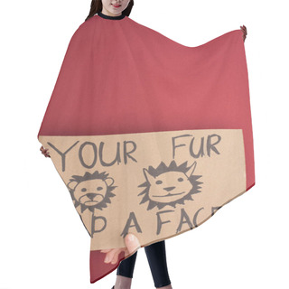 Personality  Partial View Of Woman Holding Cardboard Sign With Your Fur Had A Face Inscription On Red Background Hair Cutting Cape