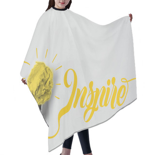 Personality  Top View Of Crumpled Paper As Light Bulb With Inspire Lettering Hair Cutting Cape