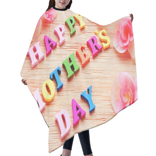Personality  Happy Mothers Day Colorful Letters Spelling Greeting On Wood Table  Hair Cutting Cape