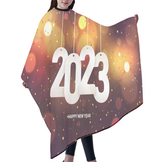 Personality  Happy New Year 2023. Hanging White Paper Number With Confetti On A Colorful Blurry Background. Hair Cutting Cape