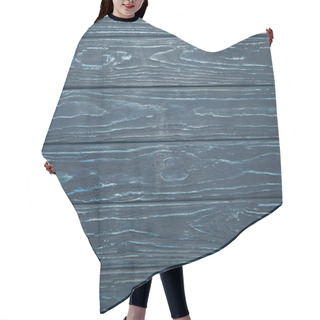 Personality  Top View Of Dark Wooden Background With Horizontal Planks Hair Cutting Cape