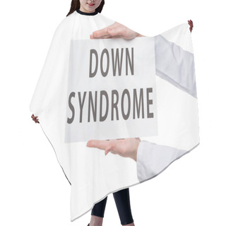 Personality  Female Hands Holding Sign With Down Syndrome Text Isolated On White  Hair Cutting Cape