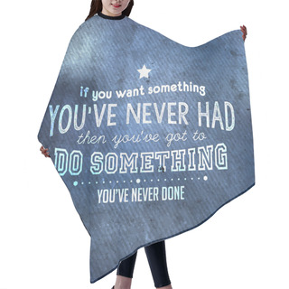 Personality  Inspirational And Encouraging Quote Typography Hair Cutting Cape