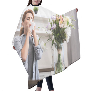 Personality  Selective Focus Of Woman With Pollen Allergy Sneezing In Tissue Near Flowers  Hair Cutting Cape