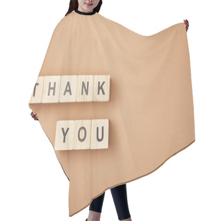 Personality  Top View Of Wooden Cubes With Thank You Lettering On Beige Background With Copy Space Hair Cutting Cape
