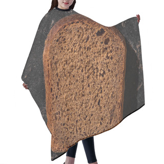 Personality  Top View Of Fresh Baked Brown Bread Slice On Stone Black Surface Hair Cutting Cape