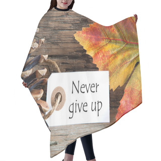 Personality  Autumn Label With Never Give Up Hair Cutting Cape