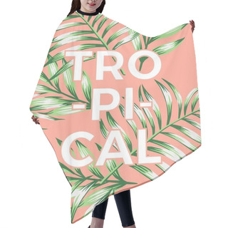 Personality  Slogan Tropical On A Pink Background With Leaves Hair Cutting Cape