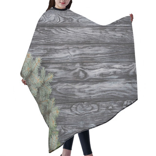 Personality  Top View Of Beautiful Evergreen Fir Twigs On Wooden Background    Hair Cutting Cape