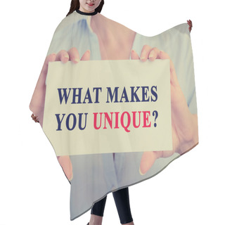 Personality  Businesswoman Hands Holding Sign With Message What Makes You Unique? Hair Cutting Cape