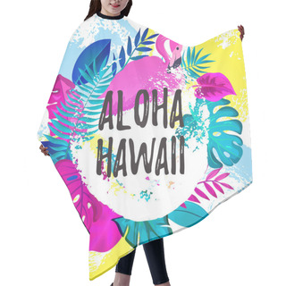 Personality  ALOHA HAWAII Gteeting Banner. Tropical Palm Leaves And Pink Flamingo On Hand Drawn Brush Background. Hair Cutting Cape