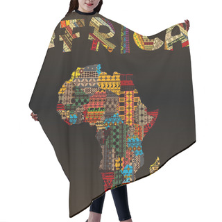 Personality  Africa Map With African Typography Made Of Patchwork Fabric Text Hair Cutting Cape