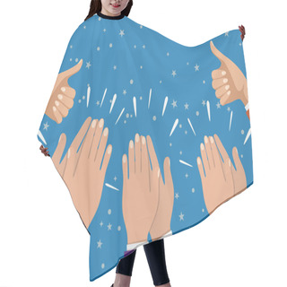 Personality  Human Hands Clapping. Applaud Hands. Vector Illustration In Flat Style. Businesswomen Hands Hold Thumbs Up. Hair Cutting Cape