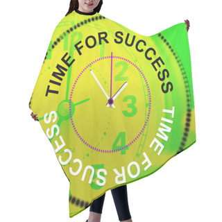 Personality  Time For Success Represents Progress Winner And Victors Hair Cutting Cape