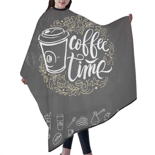 Personality  Coffee Time Hipster Vintage Stylized Lettering. Vector Illustration Hair Cutting Cape