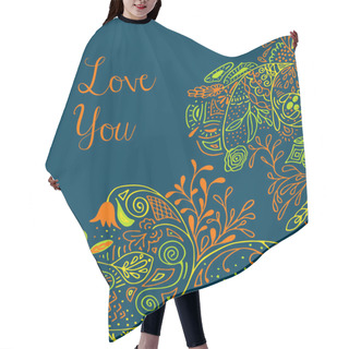 Personality  I Love You Text On Teal Background With Floral Nature Ornament With Roses, Flowers, Bluebell, Campanula, Bellflower, Leaves, Branches. Vector Illustration Eps 10. For Valentines Day Design Concept Hair Cutting Cape