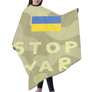 Personality  Illustration Of Ukrainian Flag Near Stop War Words With Military Pattern On Background Hair Cutting Cape