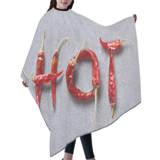 Personality  Top View Of Chili Peppers Arranged In Hot Lettering On Grey Tabletop Hair Cutting Cape