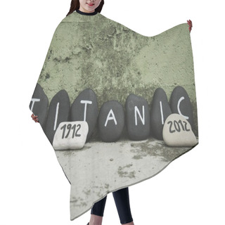 Personality  Centennial Celebration Of The Titanic Sinking Hair Cutting Cape