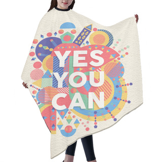 Personality  Yes You Can Quote Poster Design Hair Cutting Cape