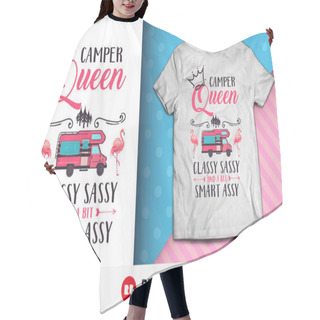 Personality  Camper Queen Classy Sassy And A Bit Smart Assy Shirt Design Hair Cutting Cape