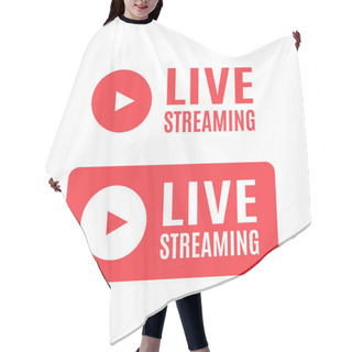 Personality  Live Streaming Icon. Emblem For Broadcasting Or Online Tv Stream Hair Cutting Cape