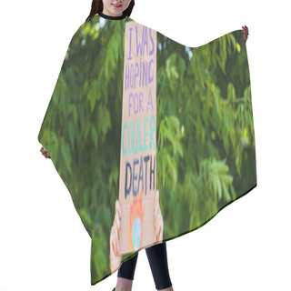 Personality  Panoramic Orientation Of Man Holding Placard With I Was Hoping For A Cooler Death Lettering With Trees At Background, Ecology Concept  Hair Cutting Cape